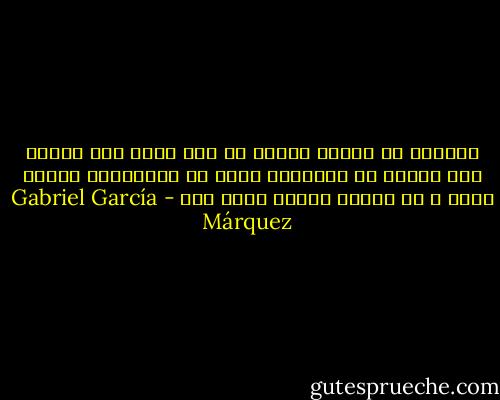 دقایقی در زندگی هستند که دلت برای کسی آنقدر تنگ میشود که میخواهی اورا از رؤیاهایت بیرون بکشی و در دنیای واقعی بغلش کنی - Gabriel García Márquez