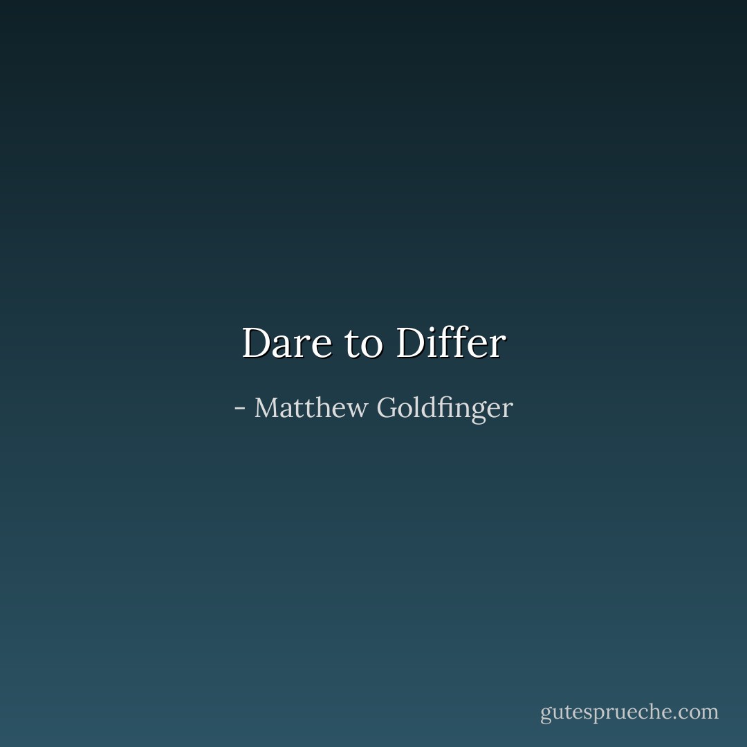 Dare to Differ - Matthew Goldfinger