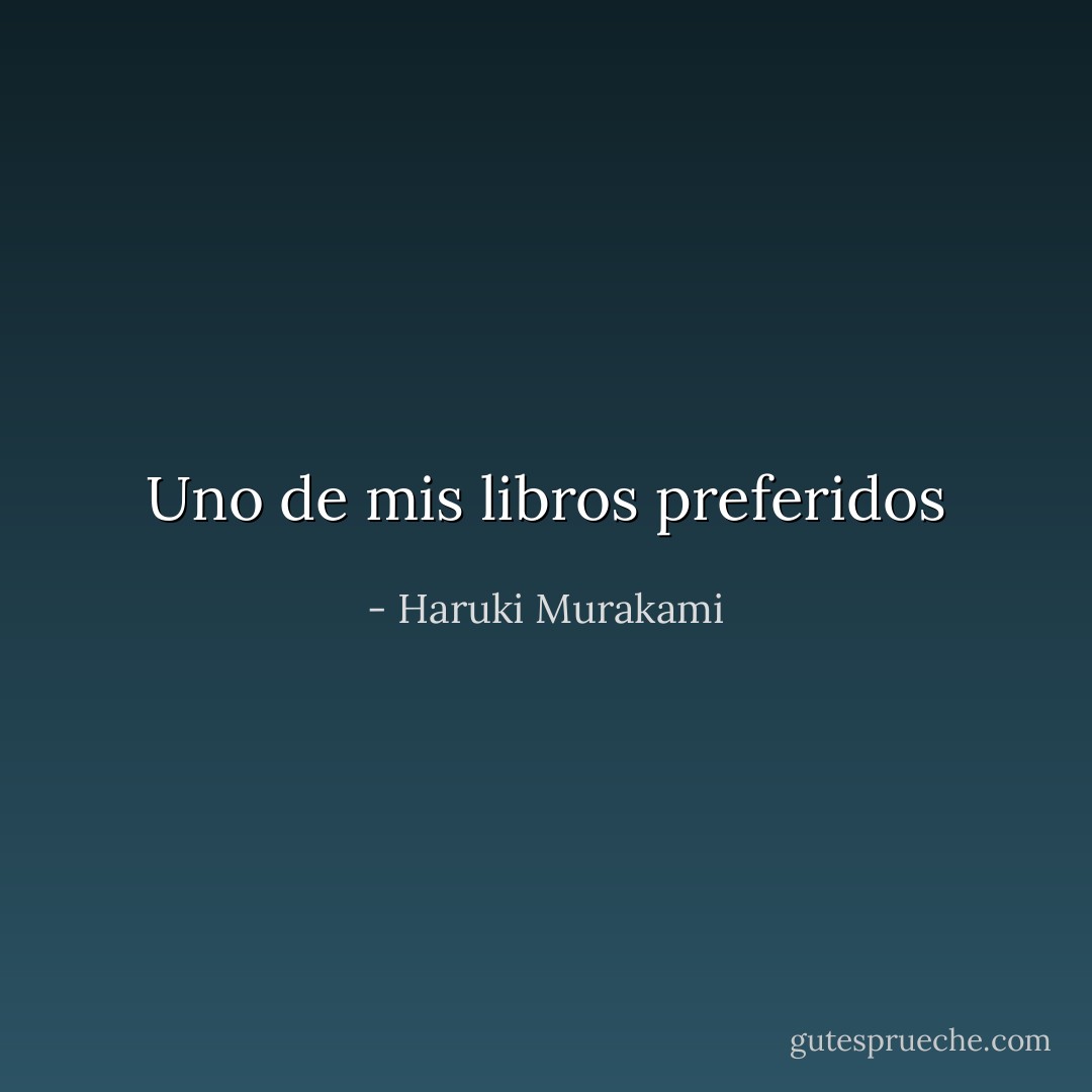 Uno de mis libros preferidos - Haruki Murakami