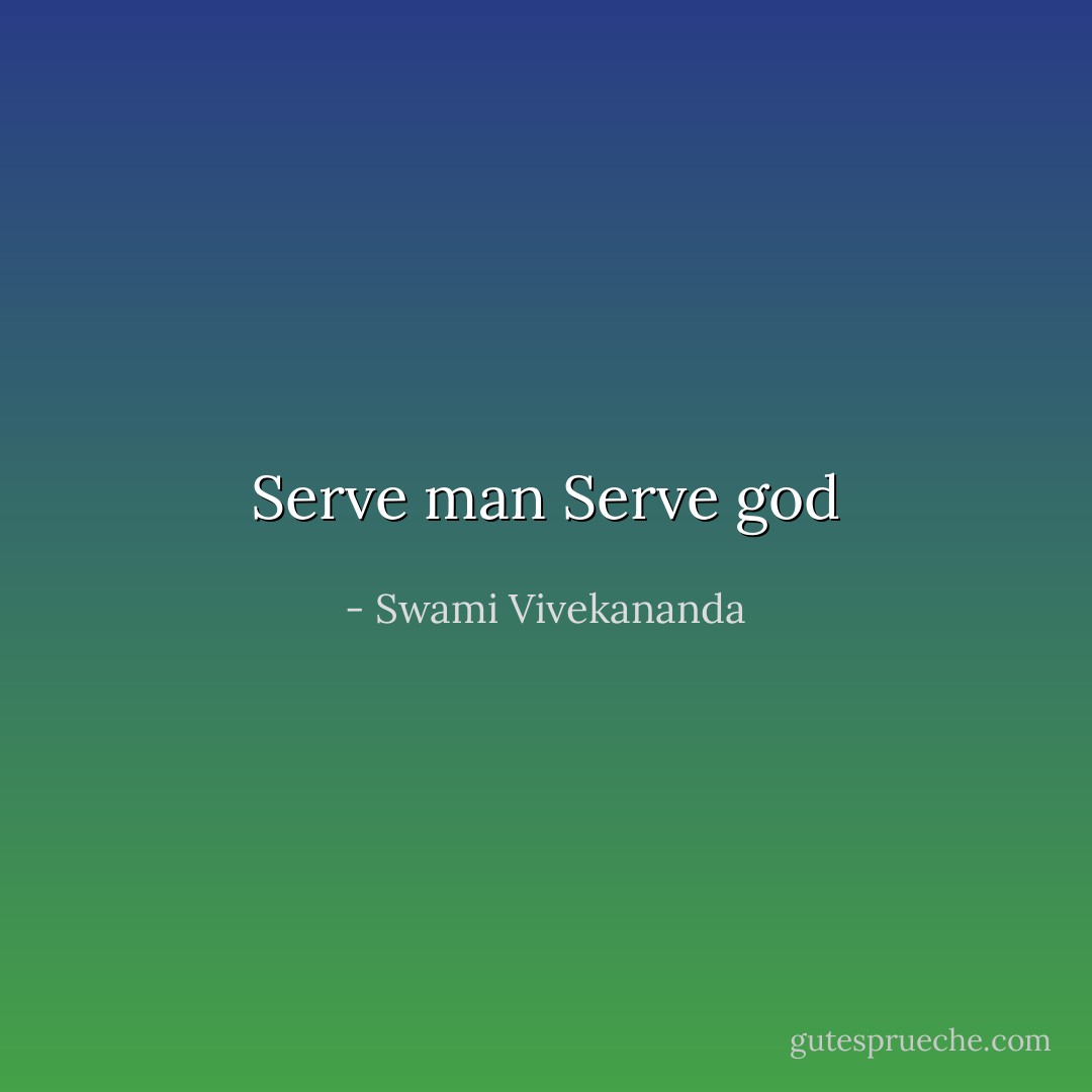 Serve man Serve god - Swami Vivekananda