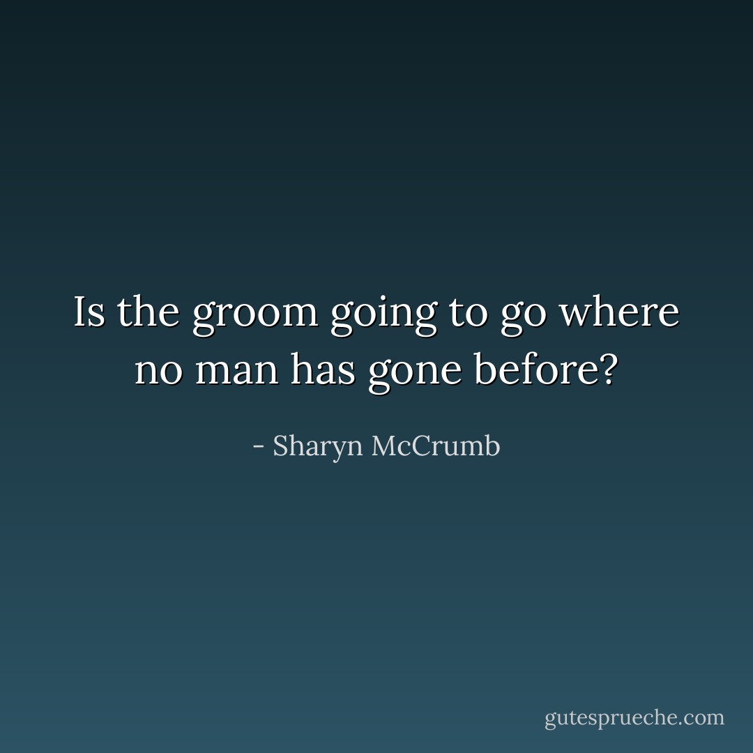 Is the groom going to go where no man has gone before? - Sharyn McCrumb