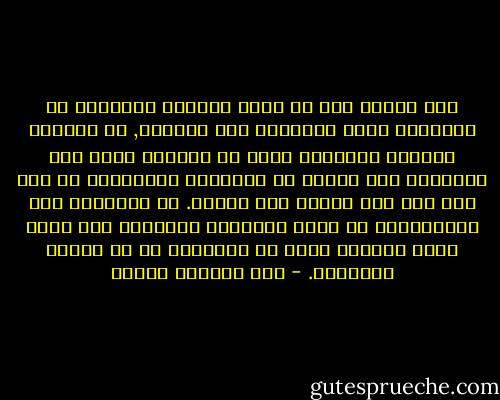 آفة البعض منا هي أنهم يقبلون لأنفسهم أن يُعيدوا سيرة الإنسان إلى الوراء, فـ يرجعون حياتهم كالوحوش التي لا تتحكّم فيها إلا غرائزها ولا يردها عن رغباتها وأهوائها لا دين ولا عرف ولا أخلاق ولا ضوابط. ثم يبرّرون هذه البربريّة بـ أنبل المشاعر وأطهرها وهو الحب الذي يرجعون إليه كل جرائمهم في حق القيم والحياة. - عبد الوهاب مطاوع
