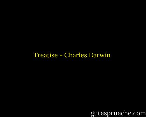 Treatise - Charles Darwin