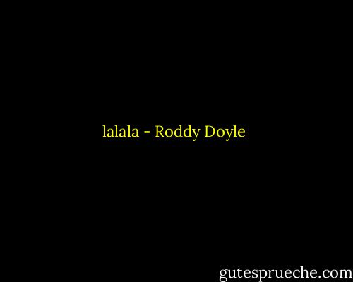 lalala - Roddy Doyle