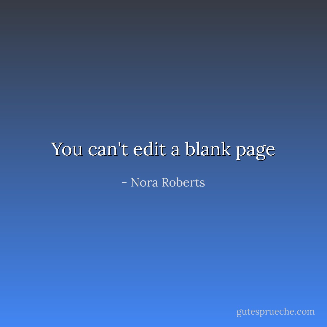 You can't edit a blank page - Nora Roberts