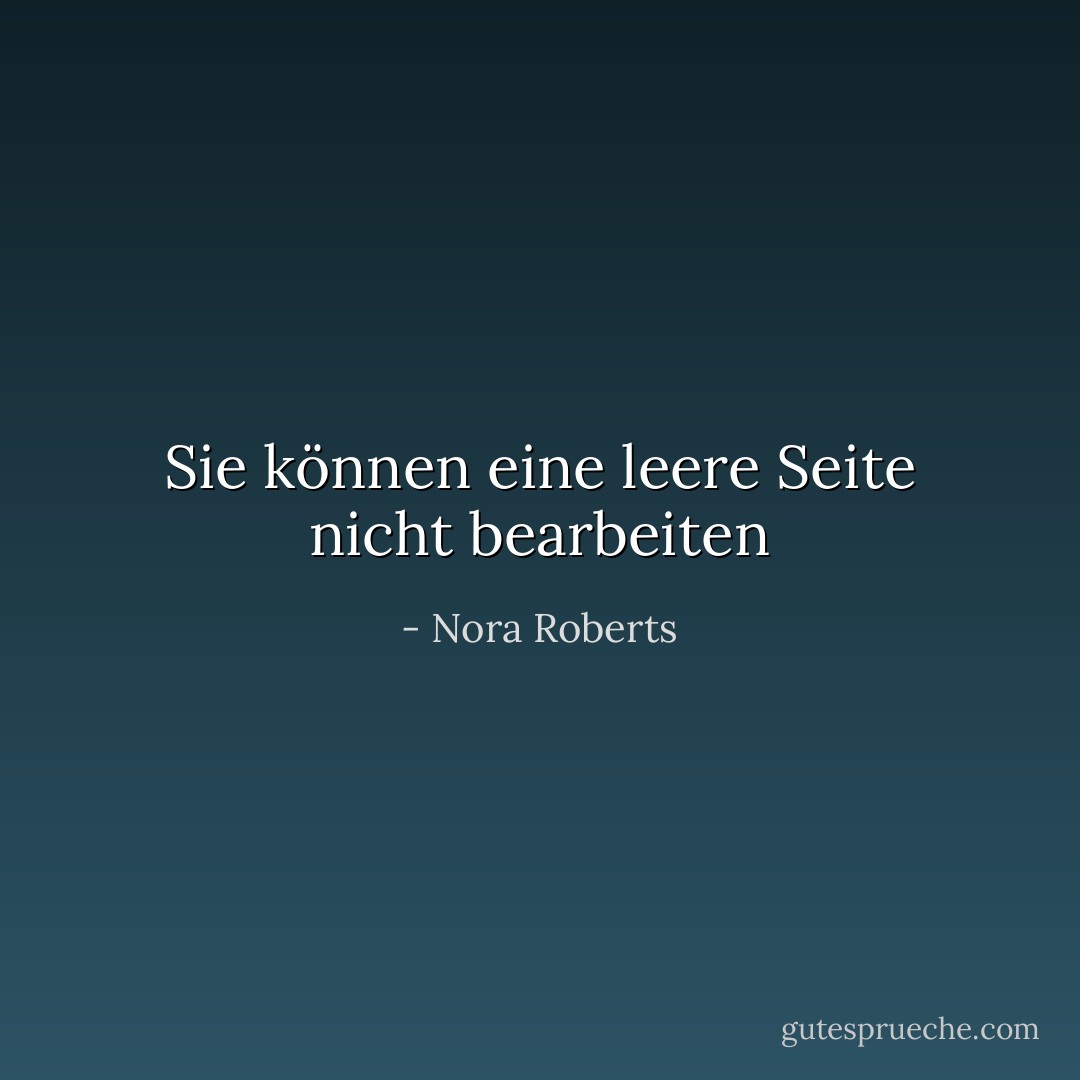 Sie können eine leere Seite nicht bearbeiten - Nora Roberts<