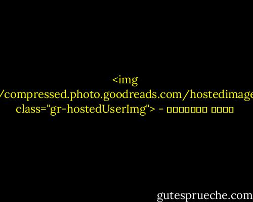 <img src="https://i.gr-assets.com/images/S/compressed.photo.goodreads.com/hostedimages/1380886414i/3142222._SX540_.png" class="gr-hostedUserImg"> - حاكم المطيري