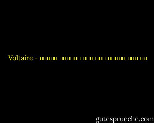 إن هذا القرن بدأ يرى إنتصار العقل - Voltaire