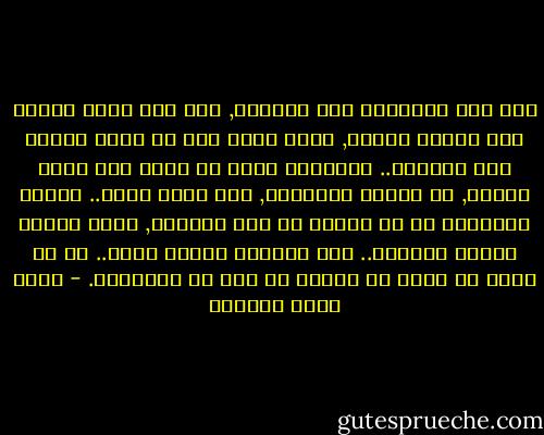 قال لهم الإنسان مثل النبتة, ليس فقط لأنه يحتاج إلى الماء لينمو, لكنه أيضا يجب أن يكون مثمرا كما النبتة.. الإنسان الذي لا يثمر مثل نبتة عقيمة, لا أهمية لوجودها, ولن تحدث فرقا.. وثمرة الإنسان هي ان يساهم في جعل العالم, أكثر عدالة وأكثر توازنا.. جعل العالم عالما أفضل.. لا أن يكون كل هدفه هو إنفاق ما صنع من الطبيعة. - أحمد خيري العمري