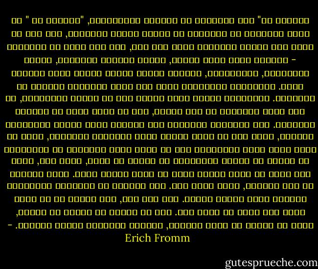التحرر من" ليس متطابقا مع الحرية الايجابية, "الحرية لـ " ان بزوغ الانسان من الطبيعة هو عملية طويلة مستخلصة, انه الى حد كبير يظل مقيدا بالعالم الذي منه ظهر, انه يظل جزءا من الطبيعة - التربة التي يعيش عليها, الشمس والقمر والنجوم, الشجر والازهار, الحيوانات, ومجموع الناس الذين يرتبط معهم بروابط الدم.<br />والادباء البدائية شاهد على شعور الانسان بتوحده مع الطبيعة. فالطبيعة الحية وغير الحية جزء من عالمه الانساني, او كما يمكن للانسان ان يضع الامر, انه لا يزال جزءا من العالم الطبيعي.<br />هذه الروابط الاولية تسد الطريق امام تطوره الانساني الكامل, انها تقف في طريق تطوير عقله وقدراته النقدية, انها لا تدعه يعرف نفسه والآخرين الا من خلال وسيط مشاركته او مشاركتهم في قبيلة او جماعة اجتماعية او دينية لا كبشر, بقول آخر, انها تقف عقبة في طريق تطوره كفرد حر محدد لذاته منتج. ولكن بالرغم من هذا الجانب, هناك جانب آخر. هذا التوحد مع الطبيعة والقبيلة والدين يعطي الفرد امانا. انه يمت الى, انه مغروس في كل مبنى يكون فيه مكان لا جدال فيه. انه قد يعاني من الجوع او القهر, لكنه لا يعاني من اسوأ الآلام, الوحدة الكاملة والشك الكامل. - Erich Fromm