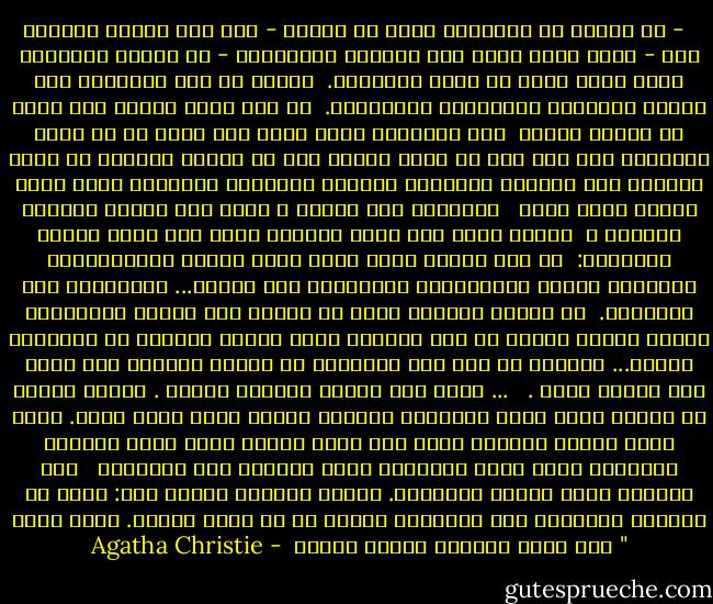  <br />- إن الكسل هو الخطيئة التي لا تغتفر<br />- لقد طرد السير إدوارد غري - الذي أصبح فيما بعد وزيرًا للخارجية - من جامعة أكسفورد بسبب كسله الذي لا سبيل لإصلاحه. <br />وسمعت أن دوق ويلنغتن كان غبيًا ومهملًا لواجباته الدراسية. <br />ثم ألم يخطر ببالك أنك ربما لم تكوني قادرة <br />على استقلال قطار سريع إلى لندن لو أن جورج ستيفنسن كان قدر خرج في نشاط شبابي بدل أن يتسكع سئٍمًا في مطبخ والدته حتى استرعى انتباهه الكسول الطريقة الغريبة التي يعلو ويهبط فيها غطاء <br /><br />الإبريق على النار ، فكان ذلك بداية ابتكار القطار ؟ <br />اكتفت إيمي بأن زفرت بتأفف، فيما قلت وأنا أتحمس لموضوعي:<br /> إن لدي نظرية تقول إننا ندين بمعظم اختراعاتنا العظيمة ومعظم الإنجازات العبقرية إلى الكسل... الإجباري منه والطوعي. <br />إن العقل البشري يفضل أن يتغذى على أفكار الآخرين، ولكنه عندما يُحرم من هذا الغذاء فإنه سيبدأ كارهًا في التفكير لذاته... وتذكري إن مثل هذا التفكير هو تفكير إبداعي وقد يؤدي إلى نتائج قيمة . <br /><br />... وفوق ذلك فهناك الجانب الفني .<br />نهضتُ وأخذت من مكتبي صورة كانت تلازمني دائمًأ لمنظر صيني مفضل عندي. كانت تمثل رجلًا عجوزًا يجلس تحت شجرة ويسلي نفسه بتلك اللعبة القديمة التي يشبك الأطفال فيها خيوطًا بين أصابعهم <br /><br />حتى يؤلفوا منها شكلًا هندسيًا. أحضرت الصورة وقلتُ لها: كانت في المعرض الصيني، وقد سحرتني، اسمحي لي أن أريك إياها. إنها تدعى " رجل عجوز يستمتع بمتعة الكسل  - Agatha Christie