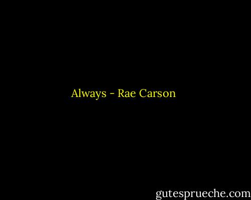 Always - Rae Carson