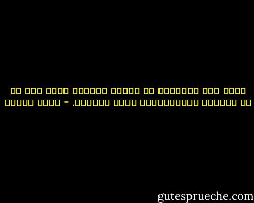 يكمن سرّ الطبيعة في عينَي القاتل أكثر مما هو في الزهرة المتفتِّحة أوّل الصباح. - عيسى مخلوف