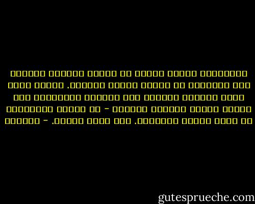 فالجنونُ يبدأُ عندما لا يعودُ المحبُ قادراً على الكلام، أي عندما يخونه الكلام. ولهذا كانت لحظة اللقاء الخاطف بين الجنون والكلام، بين جنونٍ يتكلم وكلامٍ يُجنُّ - هي لحظةُ التعبير، أو لحظة الشعر بامتياز. وهي لحظة نادرة. - أدونيس