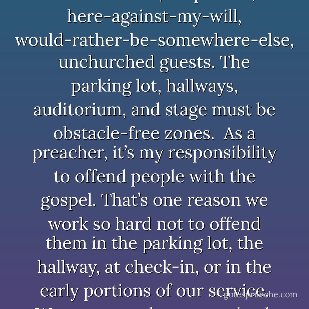 We are committed to involving as many people as possible, as young as possible, as soon as possible. Sometimes too young and too soon! But we intentionally err on the side of too fast rather than too slow. We don’t wait until people feel “prepared” or “fully equipped.” Seriously, when is anyone ever completely prepared for ministry?<br /><br />Ministry makes people’s faith bigger. If you want to increase someone’s confidence in God, put him in a ministry position before he feels fully equipped.<br /><br />The messages your environments communicate have the potential to trump your primary message. If you don’t see a mess, if you aren’t bothered by clutter, you need to make sure there is someone around you who does see it and is bothered by it. An uncomfortable or distracting setting can derail ministry before it begins. The sermon begins in the parking lot.<br /><br />Assign responsibility, not tasks.<br /><br />At the end of the day, it’s application that makes all the difference. Truth isn’t helpful if no one understands or remembers it.<br /><br />If you want a church full of biblically educated believers, just teach what the Bible says. If you want to make a difference in your community and possibly the world, give people handles, next steps, and specific applications. Challenge them to do something. As we’ve all seen, it’s not safe to assume that people automatically know what to do with what they’ve been taught. They need specific direction. This is hard. This requires an extra step in preparation. But this is how you grow people.<br /><br />Your current template is perfectly designed to produce the results you are currently getting.<br /><br />We must remove every possible obstacle from the path of the disinterested, suspicious, here-against-my-will, would-rather-be-somewhere-else, unchurched guests. The parking lot, hallways, auditorium, and stage must be obstacle-free zones.<br /><br />As a preacher, it’s my responsibility to offend people with the gospel. That’s one reason we work so hard not to offend them in the parking lot, the hallway, at check-in, or in the early portions of our service. We want people to come back the following week for another round of offending!<br /><br />Present the gospel in uncompromising terms, preach hard against sin, and tackle the most emotionally charged topics in culture, while providing an environment where unchurched people feel comfortable.<br /><br />The approach a church chooses trumps its purpose every time.<br /><br />Nothing says hypocrite faster than Christians expecting non-Christians to behave like Christians when half the Christians don’t act like it half the time.<br /><br />When you give non-Christians an out, they respond by leaning in. Especially if you invite them rather than expect them. There’s a big difference between being expected to do something and being invited to try something.<br /><br />There is an inexorable link between an organization’s vision and its appetite for improvement. Vision exposes what has yet to be accomplished. In this way, vision has the power to create a healthy sense of organizational discontent. A leader who continually keeps the vision out in front of his or her staff creates a thirst for improvement. Vision-centric churches expect change. Change is a means to an end. Change is critical to making what could and should be a reality.<br /><br />Write your vision in ink; everything else should be penciled in. Plans change. Vision remains the same. It is natural to assume that what worked in the past will always work. But, of course, that way of thinking is lethal. And the longer it goes unchallenged, the more difficult it is to identify and eradicate. Every innovation has an expiration date. The primary reason churches cling to outdated models and programs is that they lack leadership. - Andy Stanley