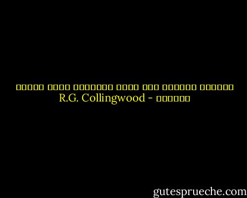 العبيد يميلون إلى تعلم الرغبات التي نبذها سادتهم - R.G. Collingwood