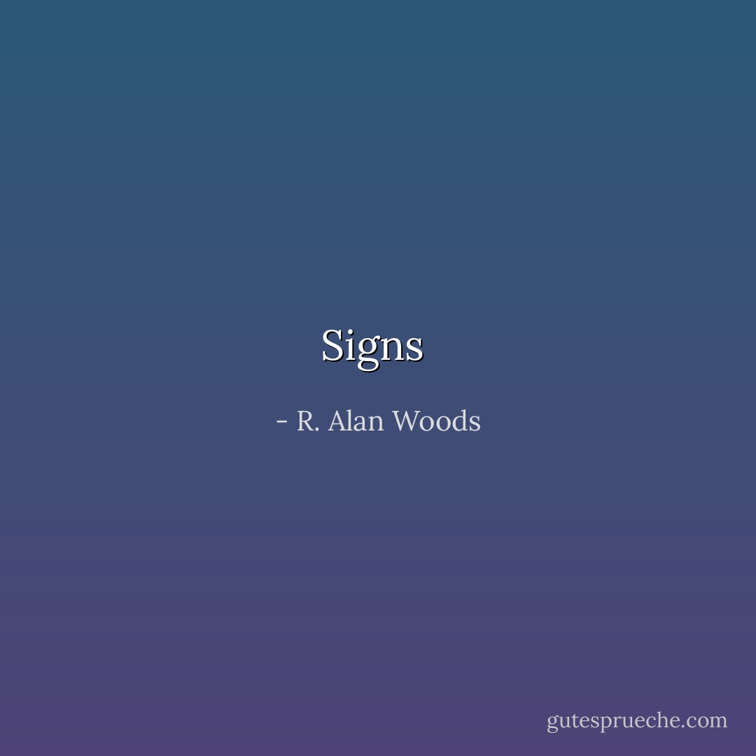 Signs  - R. Alan Woods