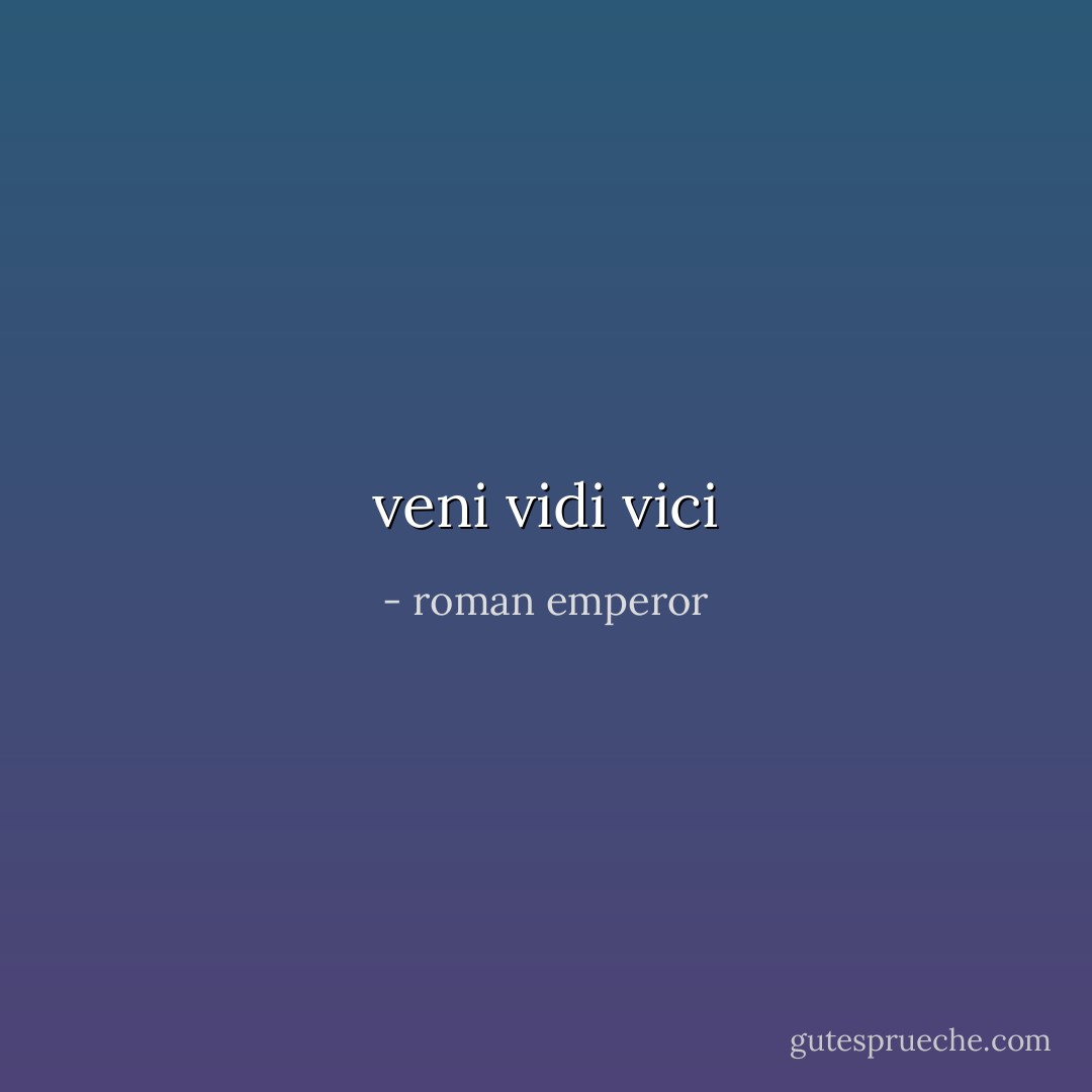 veni vidi vici - roman emperor