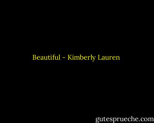 Beautiful - Kimberly Lauren