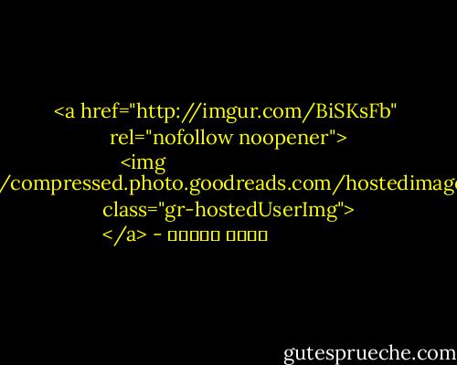 <a href="http://imgur.com/BiSKsFb" rel="nofollow noopener">
  <img src="https://i.gr-assets.com/images/S/compressed.photo.goodreads.com/hostedimages/1380937478i/3398518._SY540_.jpg" class="gr-hostedUserImg">
</a> - أحمد الغزي
