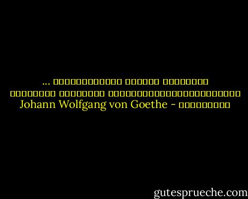 أجـــــل يــــا مـــلاكــــي ... ســــــــــأفعـــــــلْ كـــــلَ شـــــئِ لأجــــلك - Johann Wolfgang von Goethe