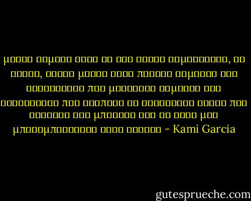 ματια γεματα ληθη σε ενα κουτι δημητριακα,<br />τα ζεστα, τυφλα ματια ενος πατερα<br />χαμενου και τελευταιου που μαθαινει<br />χαμενου και τελευταιου που αγαπαει<br />το τελευταιο αγορι που χανεται<br />δεν μπορεις καν να δεις<br />μια μπουρμπουληθρα<br />αφου σκασει - Kami Garcia