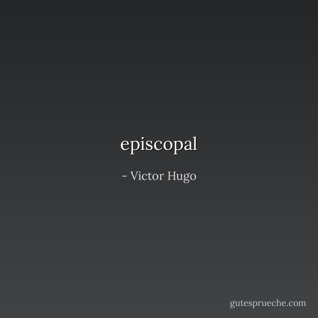 episcopal - Victor Hugo