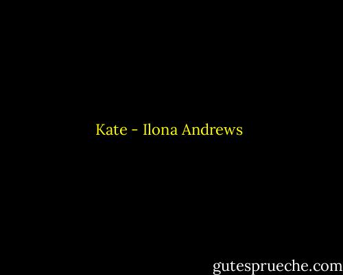 Kate - Ilona Andrews