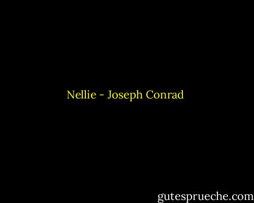 Nellie - Joseph Conrad