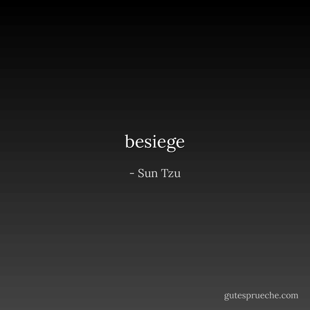 besiege - Sun Tzu