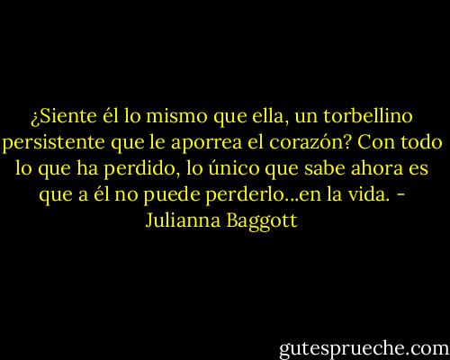 ¿Siente él lo mismo que ella, un torbellino persistente que le aporrea el corazón? Con todo lo que ha perdido, lo único que sabe ahora es que a él no puede perderlo...en la vida. - Julianna Baggott