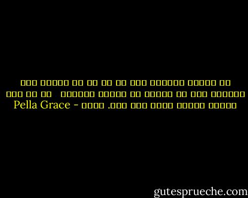 ته دومره بېمغزه ولې يې او مخ دې دومره رښت ښائسته دې؟ چې سترګې دې دومره ځلانده <br /> دې جې زما درسته لعنتي دنیا رڼه کوي. ولې؟ - Pella Grace
