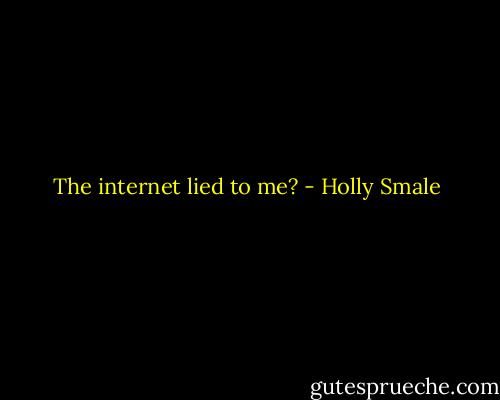 The internet lied to me? - Holly Smale