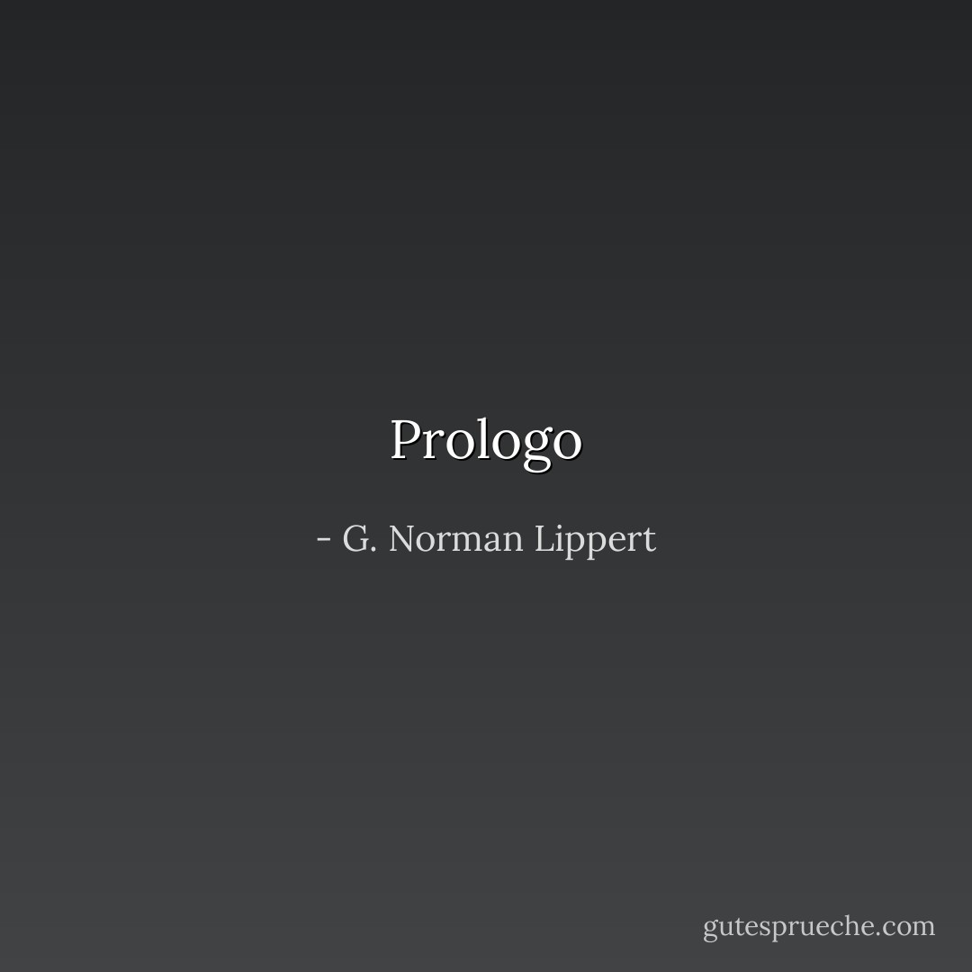 Prologo - G. Norman Lippert