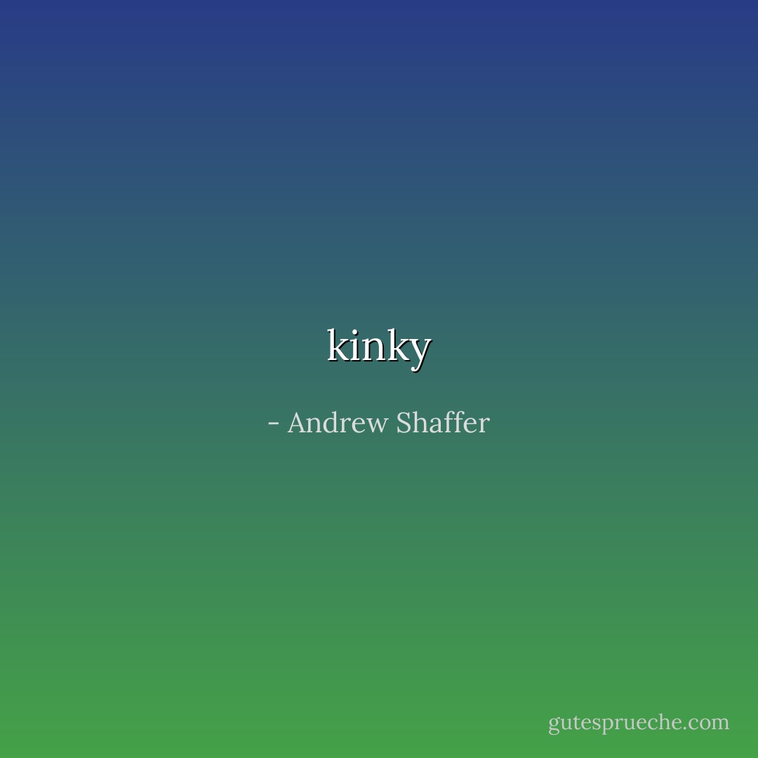 kinky - Andrew Shaffer
