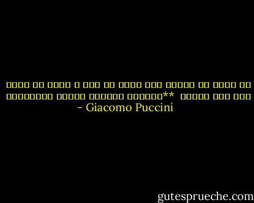 آن چیست که همچون آتش جرقه می زند و گرما می بخشد اما آتش نیست؟<br /><br />**جاکومو پوچینی<br />اپرای توراندخت - Giacomo Puccini