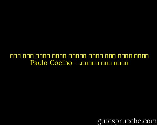 إنني أخاف إذا حققت حلمي، ألّا يبقى لي، بعد ذلك، سبب للعيش. - Paulo Coelho