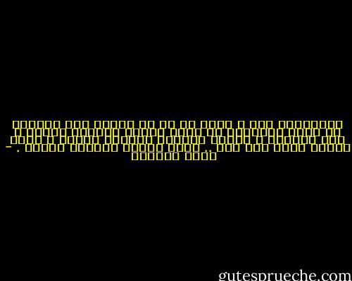 كالجزيرة كان ، يلجأ له كل من أتعبه غدر الرياح أو ثورة الأمواج أو دوار البحر فيحضنه بأمان و دفء شواطئه و بعدما يستريح الزائر يشكره و يرحل فيعود حاله لما كان .. مجرد جزيرة معزوله وحيدة . - ‎شروق إلهامى