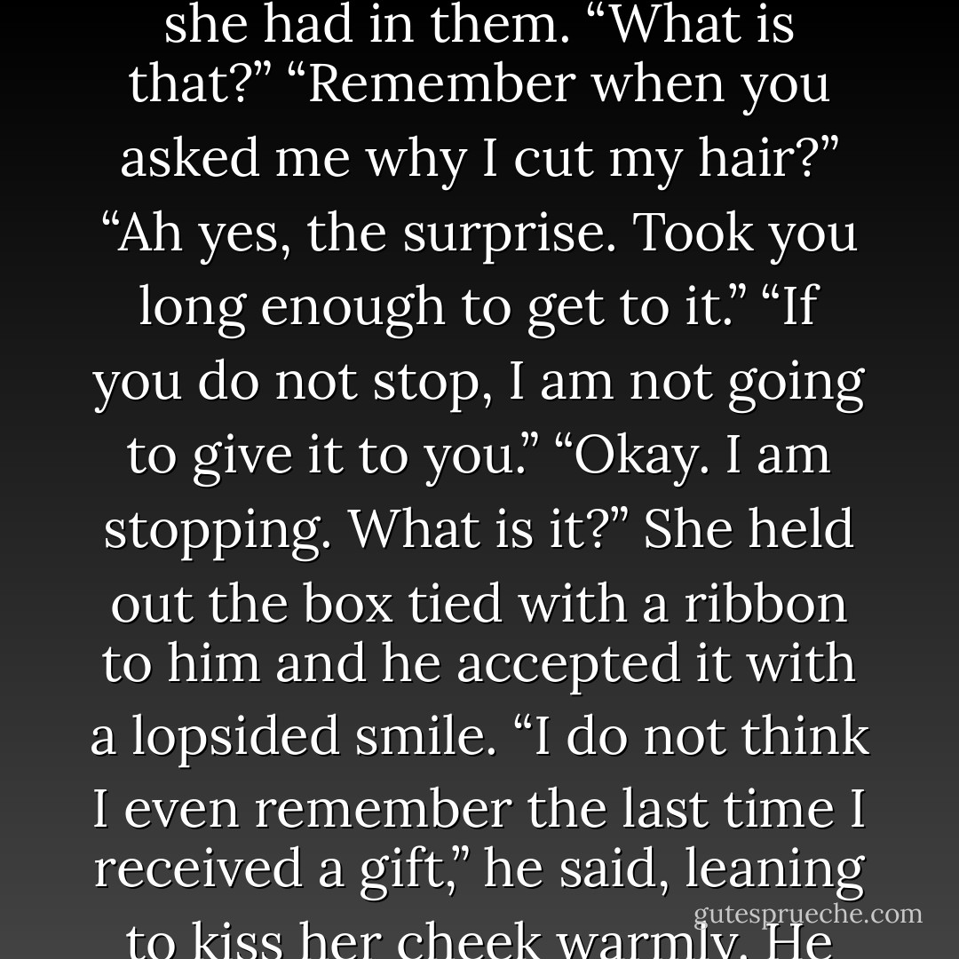 <i>Neliss,</i> why is this rug wet?”<br />Legna peeked around the corner to glance at the rug in question, looking as if she had never seen it before.<br />“We have a rug there?”<br />“Did you or did you not promise me you were not going to practice extending how long you can hold your invisible bowls of water in the house? And what on earth is that noise?”<br />“Okay, I confess to the water thing, which was an honest mistake, I swear it. But as for a noise, I have no idea what you are talking about.”<br />“You cannot hear that? It has been driving me crazy for days now. It just repeats over and over again, a sort of clicking sound.”<br />“Well, it took a millennium, but you have finally gone completely senile. Listen, this is a house built by Lycanthropes. It is more a cave than a house, to be honest. I have yet to decorate to my satisfaction. There is probably some gizmo of some kind lying around, and I will come across it eventually or it will quit working the longer it is exposed to our influence. Even though I do not hear anything, I will start looking for it. Is this satisfactory?”<br />“I swear, Magdelegna, I am never letting you visit that Druid ever again.”<br />“Oh, stop it. You do not intimidate me, as much as you would love to think you do. Now, I will come over there if you promise not to yell at me anymore. You have been quite moody lately.”<br />“I would be a hell of a lot less moody if I could figure out what that damn noise is.”<br />Legna came around the corner, moving into his embrace with her hands behind her back. He immediately tried to see what she had in them.<br />“What is that?”<br />“Remember when you asked me why I cut my hair?”<br />“Ah yes, the surprise. Took you long enough to get to it.”<br />“If you do not stop, I am not going to give it to you.”<br />“Okay. I am stopping. What is it?”<br />She held out the box tied with a ribbon to him and he accepted it with a lopsided smile.<br />“I do not think I even remember the last time I received a gift,” he said, leaning to kiss her cheek warmly. He changed his mind, though, and opted to go for her mouth next. She smiled beneath the cling of their lips and pushed away.<br />“Open it.”<br />He reached for the ribbon and soon was pulling the top off the box.<br />“What is this?”<br />“Gideon, what does it look like?”<br />He picked up the woven circlet with a finger and inspected it closely. It was an intricately and meticulously fashioned necklace, clearly made strand by strand from the coffee-colored locks of his mate’s hair. In the center of the choker was a silver oval with the smallest writing he had ever seen filling it from top to bottom.<br />“What does it say?”<br />“It is the medics’ code of ethics,” she said softly, taking it from him and slipping behind him to link the piece around his neck beneath his hair. “And it fits perfectly.” She came around to look at it, smiling. “I knew it would look handsome on you.”<br />“I do not usually wear jewelry or ornamentation, but . . . it feels nice. How on earth did they make this?”<br />“Well, it took forever, if you want to know why it took so long for me to make good on the surprise. But I wanted you to have something that was a little bit of me and a little bit of you.”<br />“I already have something like that. It is you. And . . . and me, I guess,” he laughed. “We are a little bit of each other for the rest of our lives.”<br />“See, that makes this a perfect symbol of our love,” she said smartly, reaching up on her toes to kiss him.<br />“Well, thank you, sweet. It is a great present and an excellent surprise. Now, if you really want to surprise me, help me find out what that noise is. - Jacquelyn Frank