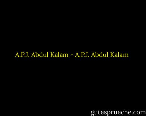 A.P.J. Abdul Kalam - A.P.J. Abdul Kalam