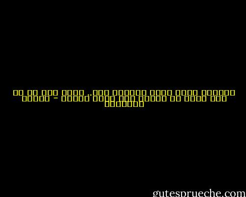 وطنيتك خارج وطنك لامعنى لها.. فأنت بعد كل ما أنت عليه من وطنية لست سوى، أجنبي - حوراء النداوي