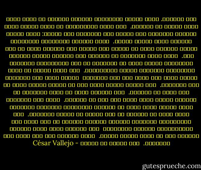 مات الجميع.<br />ماتت دونيا أنطونيا، بصوتها الأجش،<br />من كانت تصنع خبزا رخيصا فى البلدة.<br /><br />مات القس سانتياجو،<br />من كانت تمتعه تحية الشبان والبنات له،<br />مجيبا على الجميع، دون تمييز:<br />صباح الخير خوسيه، صباح الخير ماريا.<br /><br />ماتت الشابة الشقراء، كارلوتا،<br />تاركة وراءها طفلا له شهور،<br />مات كذلك، بعد ثمانية أيام من موت أمه.<br /><br />ماتت عمتى ألبينا،<br />من اعتادت على التغنى بأيام وعادات المزرعة،<br />بينما تحيك فى الممرات من أجل إيسيدورا،<br />الخادمة المحترفة والمرأة بالغة الاستقامة.<br /><br />مات عجوز أعور، لا أذكر اسمه،<br />لكنه كان يغفو تحت شمس الصباح، <br />جالسا أمام باب السمكرى على الناصية.<br /><br />مات رايو،<br />الكلب الذى كان فى طولى،<br />بطلقة رصاص لا أحد يعرف من أطلقها.<br /><br />مات لوكاس، صهرى فى سلام الخصور،<br />من أتذكره حينما تمطر وليس ثمة أحد فى تجربتى.<br /><br />ماتت أمى بمسدسى، أختى بقبضة يدى،<br />وأخى فى أحشائى النازفة،<br />الثلاثة مشدودون لنوع حزين من الحزن،<br />فى شهر أغسطس من سنوات متعاقبة.<br /><br />مات الموسيقار مينديث، الطويل والثمل تماما،<br />من كان يعزف على الكلارينيت أنغاما سوداوية، <br />على ألحانه كانت تنام دجاجات حيّنا،<br />قبل أن تغيب الشمس بكثير.<br /><br />ماتت أبديتى وها أنا ساهر على جثمانها.<br /><br />سوف أتحدث عن الأمل - César Vallejo