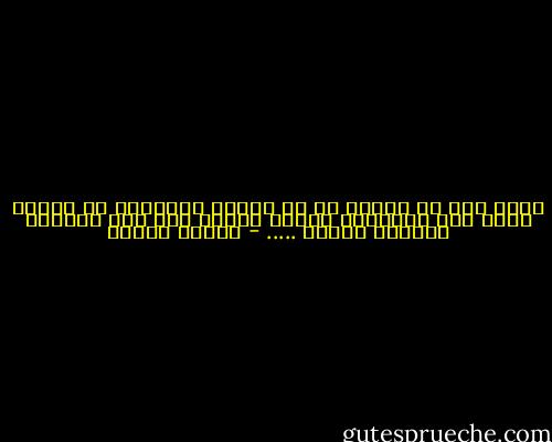 سمعت مرة من استاذ لي ان الصمت والهروب من الناس يبعد عنا المشاكل ليتني صدقته فقد كان الادرى بدواخل الناس ..... - داليا روئيل