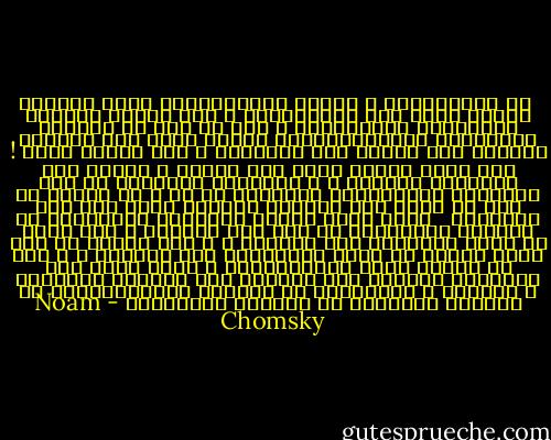  في العشرينات و أوائل الثلاثينات أوضح هارولج لزويل مؤسس علم الاتصالات و أحد منظري العلوم السياسية المرموقين ، أنه لا يجب أن نستسلم للدوجمات الديموقراطية ،التي تقول بأن الرجال قادرون على الحكم على مصالحهم ، فهم ليسوا كذلك ! نحن اكثر الناس قدرة على تحديد و الحكم على المصالح العامة ، و بالتالي انطلاقا من تلك القاعدة الأخلاقية البسيطة لا بد و أن نتأكد من أنه لن تتاح لهم الفرصة للتصرف بناء على سوء أحكامهم <br /><br />فيما يسمى اليوم بالدولة الشمولية أو الدولة العسكرية هو أمر غير مستحيل ، فقط عليك أن تمسك بهراوات فوق رؤوسهم ، و إذا خرجوا عن ذلك الخط يمكنك أن تحطم الهراوات فوق رؤوسهم ، و لكن في مجتمع أكثر ديموقراطية و حرية فقدت هذه الوسيلة ،فعليك إذن اللجوء إلى أساليب الدعاية و المنطق ، فالدعاية في النظام الديموقراطي هي بمثابة الهراوة في الدولة الشمولية - Noam Chomsky