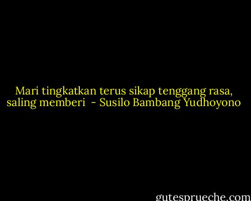 Mari tingkatkan terus sikap tenggang rasa, saling memberi  - Susilo Bambang Yudhoyono