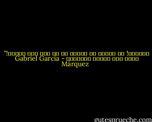 اللعنة! لا يمكنك أن تتصور كم هو شاق قتل إنسان!" هكذا قال بابلو فيكاريو - Gabriel García Márquez