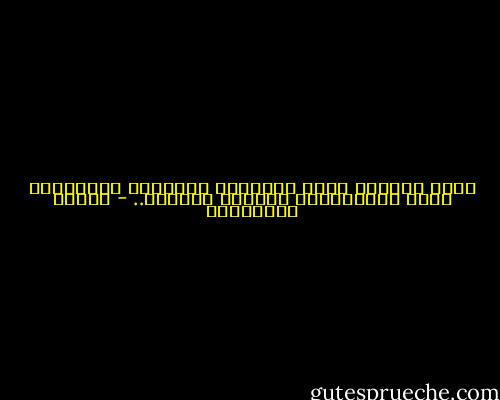أنتِ تملئين ثقوب الذاكرة الفارغة بالكلمات فقط، وتتجاوزين الجراح بالكذب.. - أحلام مستغانمي