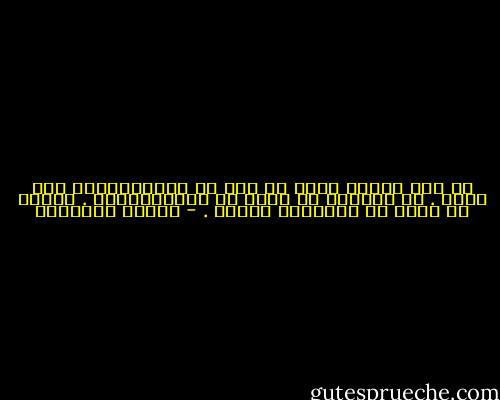 لم يكن توماس يدرك من قبل أن الاستعارات شيء خطير . لا يمكننا أن نمزح مع الإستعارات . فالحب قد يولد من استعارة واحدة . - ميلان كونديرا