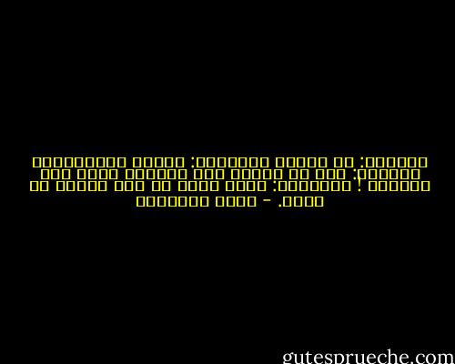 الشرطي: كم عمرك؟<br />المواطن: حوالي الأربعين؟<br />الشرطي: هذا سن اليأس عند النساء وليس عند الرجال !<br />المواطن: كلنا نساء في هذا الزمن يا سيدي. - محمد الماغوط