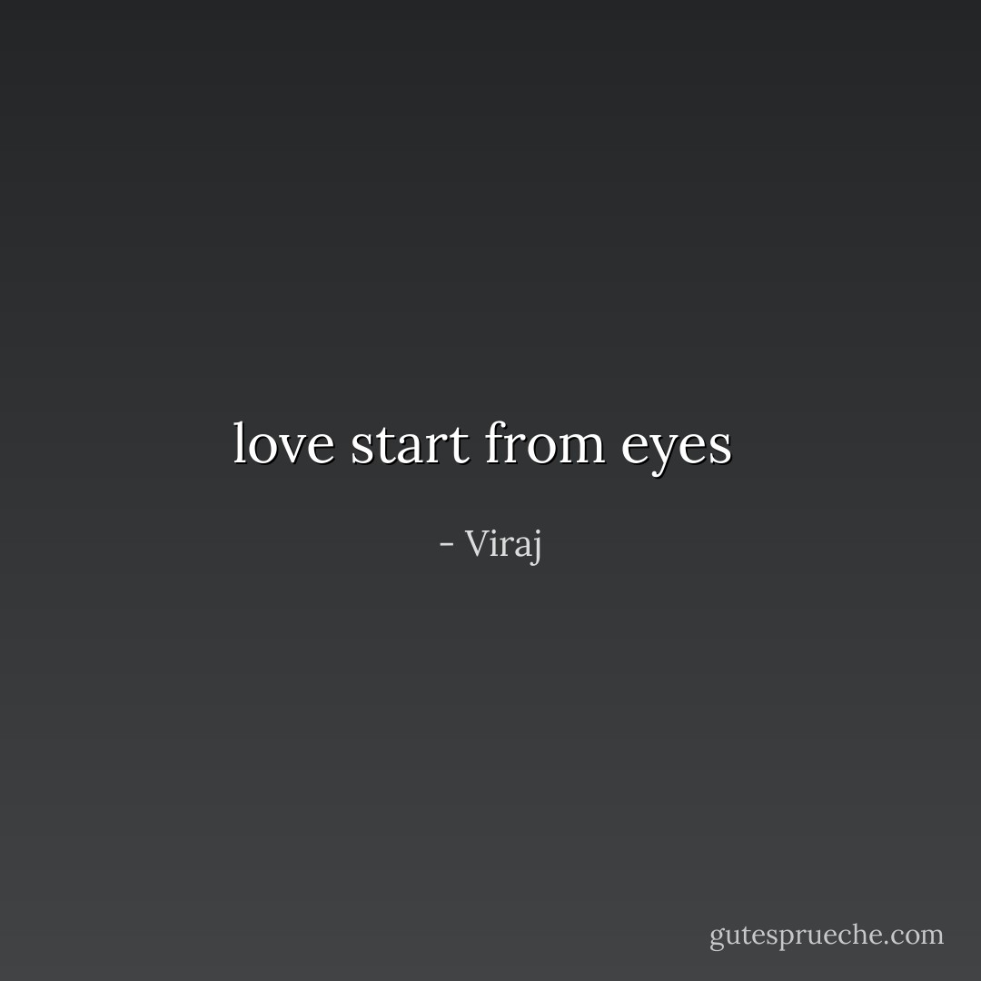 love start from eyes  - Viraj